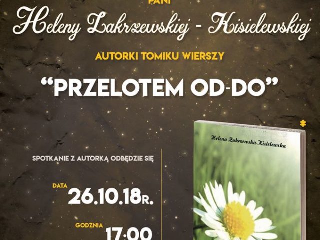Zapraszamy na wieczór autorski Heleny Zakrzewskiej-Kisielewskiej Zapraszamy na wieczór autorski Heleny Zakrzewskiej-Kisielewskiej