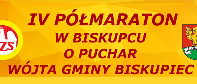IV Półmaraton w Biskupcu o Puchar Wójta Gminy Biskupiec IV Półmaraton w Biskupcu o Puchar Wójta Gminy Biskupiec