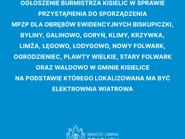 OGŁOSZENIE BURMISTRZA KISIELIC W SPRAWIE PRZYSTĄPIENIA DO SPORZĄDZENIA MPZP